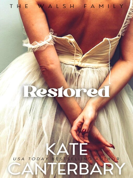 Title details for Restored by Kate Canterbary - Available